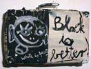 Black is better
